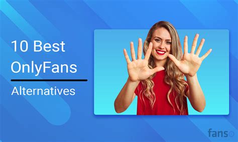 15 Best OnlyFans Alternatives for Adult Content。